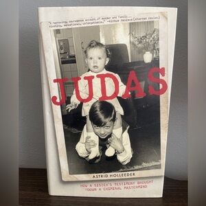 JUDAS - HOW A SISTERS TESTIMONY BROUGHT DOWN A CRIMINAL MASTERMIND book